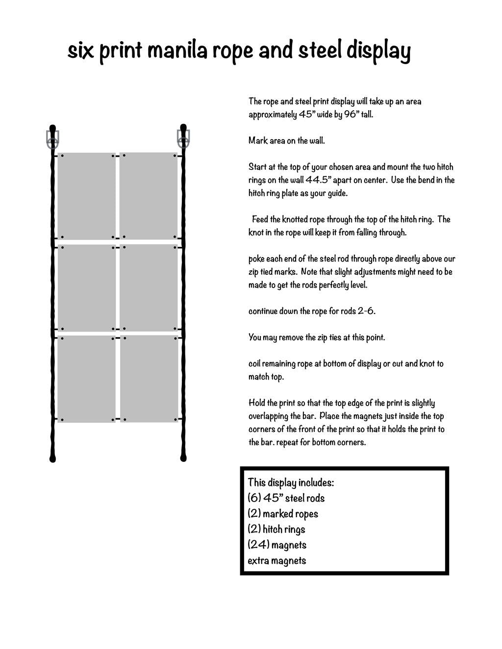 6 print rope and steel display